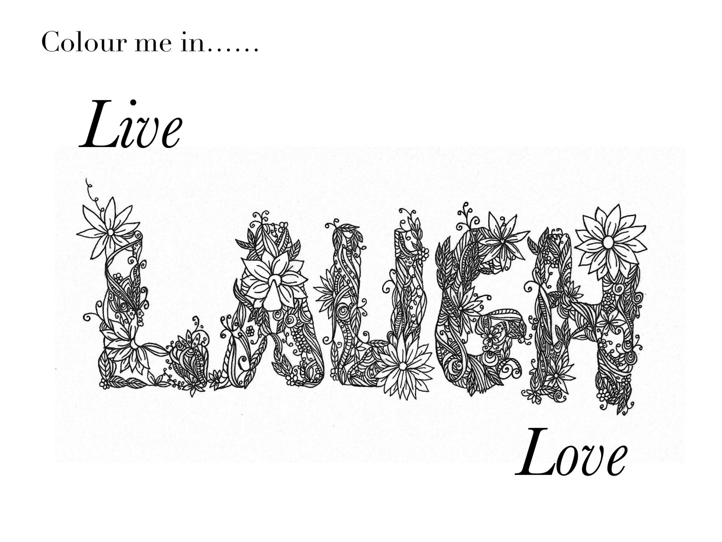 Live laugh love affirmation card/colouring sheet